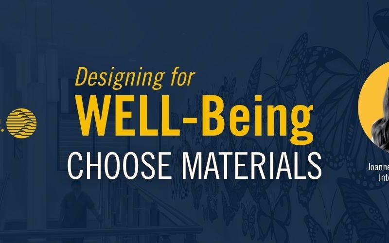 WELL Building Design: Choose Materials