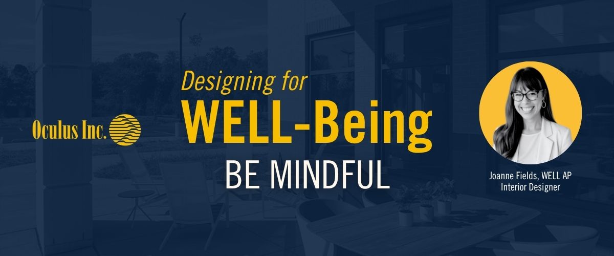 WELL Building Design: Be Mindful